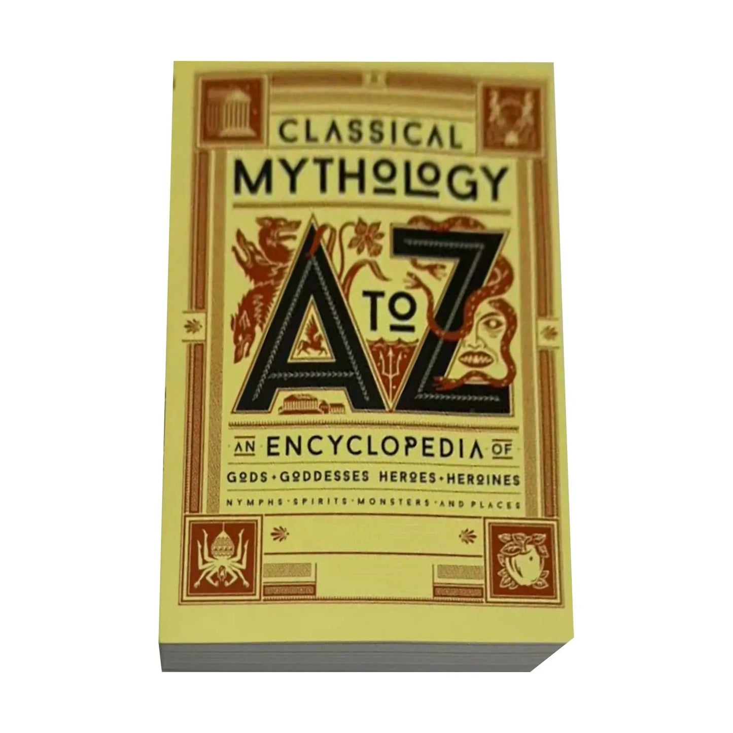 Mitología clásica Libro de la A la Z Una enciclopedia de dioses y diosas, héroes y héroquíes, ninfas, espíritus, monstruos y lugares